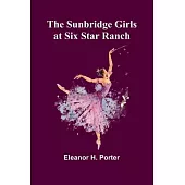 The Sunbridge Girls at Six Star Ranch