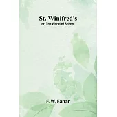 St. Winifred’s; or, The World of School