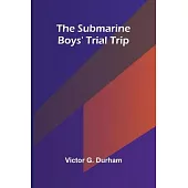 The Submarine Boys’ Trial Trip