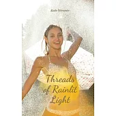 Threads of Rainlit Light