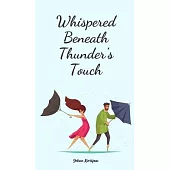 Whispered Beneath Thunder’s Touch