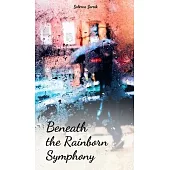 Beneath the Rainborn Symphony