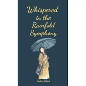 Whispered in the Rainfold Symphony