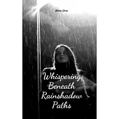 Whispering Beneath Rainshadow Paths