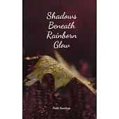 Shadows Beneath Rainborn Glow