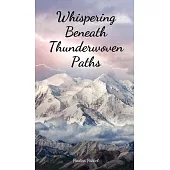 Whispering Beneath Thunderwoven Paths