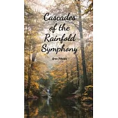 Cascades of the Rainfold Symphony