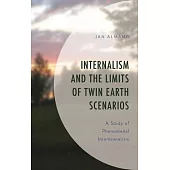 Internalism and the Limits of Twin Earth Scenarios: A Study of Phenomenal Intentionalism