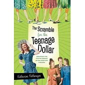 The Scramble for the Teenage Dollar: Creating the Youth Market in Mid-Century Canada