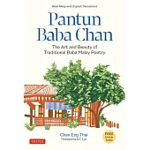 Pantun Baba Chan: The Art and Beauty of Traditional Baba Malay Poetry (Online Audio Recordings in English and Baba Malay)