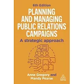 Planning and Managing Public Relations Campaigns: A Strategic Approach