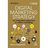 Digital Marketing Strategy: An Integrated Approach to Online Marketing
