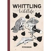 Whittling Wildlife