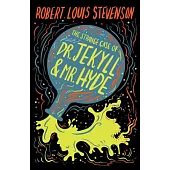 The Strange Case of Dr. Jekyll & Mr. Hyde