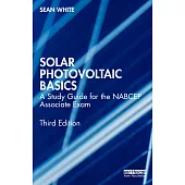 Solar Photovoltaic Basics: A Study Guide for the Nabcep Associate Exam
