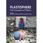 Plastisphere: The Ecosystem of Plastics