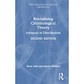 Revitalizing Criminological Theory: Towards a New Ultra-Realism