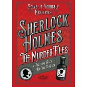 Sherlock Holmes: The Murder Files - 10 Puzzling Cases for You to Crack
