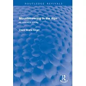 Mountaineering in the Alps: An Historical Survey