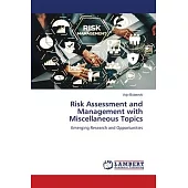 Risk Assessment and Management with Miscellaneous Topics