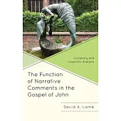 The Function of Narrative Comments in the Gospel of John: A Literary and Linguistic Analysis