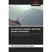 A cultural matrix and the green economy