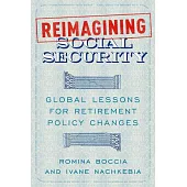 Reimagining Social Security: Global Lessons for Retirement Policy Changes