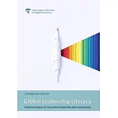 Global Leadership Literacy: Empirical analyses of cross-cultural leadership styles and practices