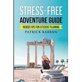 Stress-Free Travel: Insider Tips For Efficient Planning