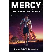 Mercy: The Legend of Titan K