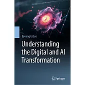 Understanding the Digital and AI Transformation