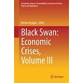 Black Swan: Economic Crises, Volume III