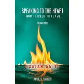 Speaking to the Heart from Flicker to Flame, Volume three, ISAIAH 55: 11