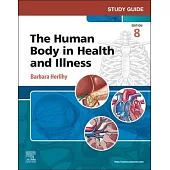 Study Guide for the Human Body in Health and Illness