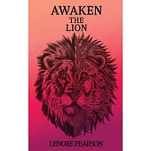 Awaken the Lion: Reclaiming What is Naturally Yours