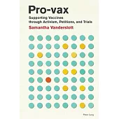 Pro-vax: Supporting Vaccines through Activism, Petitions, and Trials