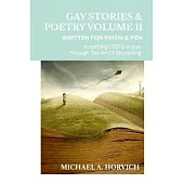 Gay Stories & Poetry Volume II: Written for Prism & Pen