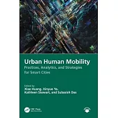 Urban Human Mobility: Practices, Analytics, and Strategies for Smart Cities