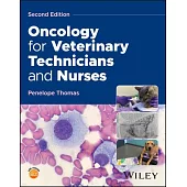 Oncology for Veterinary Technicians and Nurses