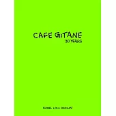 Café Gitane: 30 Years