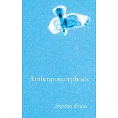 Anthropomorphosis: A Transcendental Journey