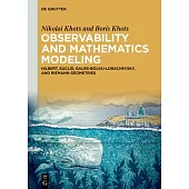 Observability and Mathematics Modeling: Hilbert, Euclid, Gauss-Bolyai-Lobachevsky, and Riemann Geometries