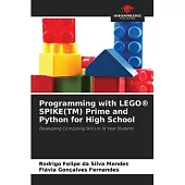 Programming with LEGO(R) SPIKE(TM) Prime and Python for High School