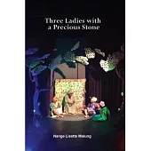 Three Ladies with A Precious Stone