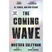 The Coming Wave : AI, Power, and Our Future