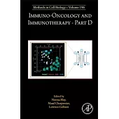 Immuno-Oncology and Immunotherapy Part D: Volume 196