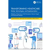 Transforming Healthcare: Mode, Technologies, and Implementation