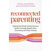 Reconnected Parenting: A New Paradigm of Parenting