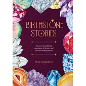 Birthstone Stories: The Gemstones of the Year and Their Stories