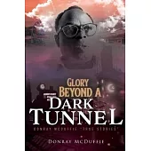 Glory Beyond A Dark Tunnel: Donray McDuffie 